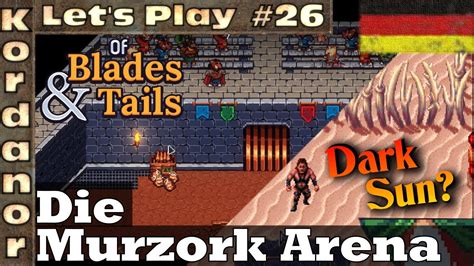 Let S Play Of Blades Tails Murzork Arena Herausforderung De