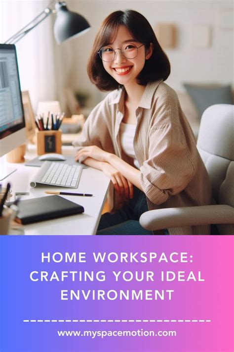 Home Workspace Crafting Your Ideal Environment Di