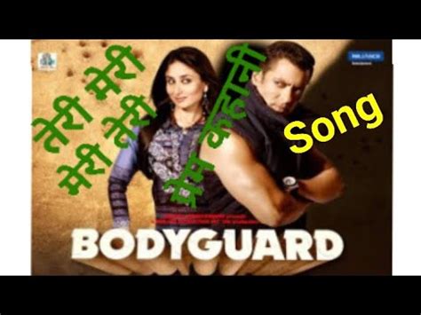 Film Bodyguard Salman Karina Teri Meri Meri Teri Prem Kahani Hindi