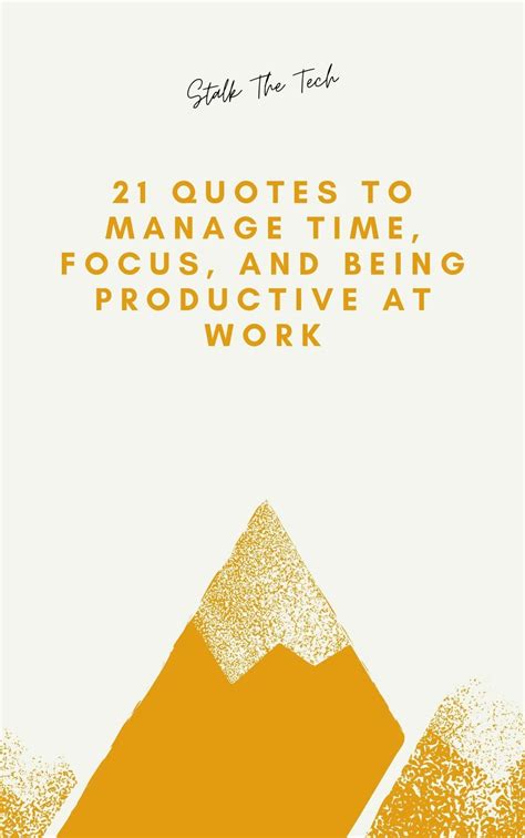 21 Quotes To manage Time, Focus and Being Productive At Work