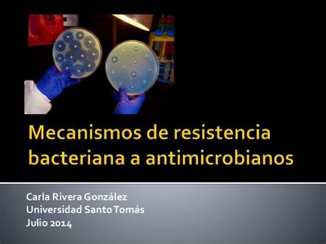 Mecanismos De Resistencia Bacteriana A Antimicrobianos