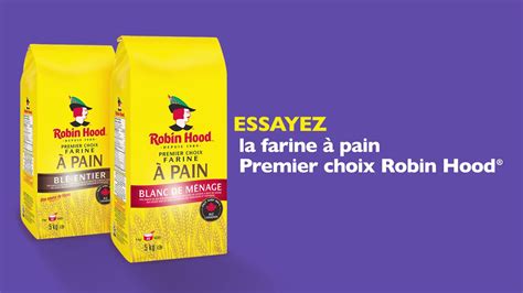 Farine Pain Premier Choix Robin Hood Youtube