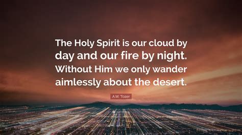 Aw Tozer Holy Spirit Quotes Luci Simona