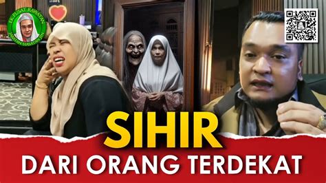 Halausetan SIHIR DARI ORANG TERDEKAT YouTube