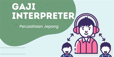 Gaji Interpreter Bahasa Jepang Di Perusahaan Jepang Soal Jlpt