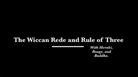 E4 The Wiccan Rede And Rule Of Three YouTube