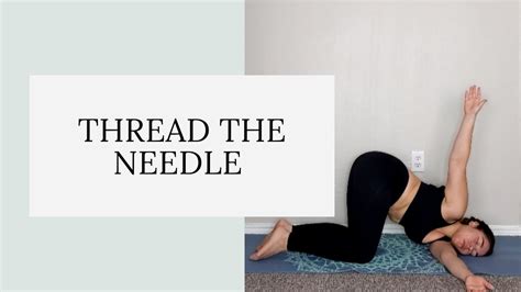 Thread The Needle Urdhva Mukha Pasasana Youtube