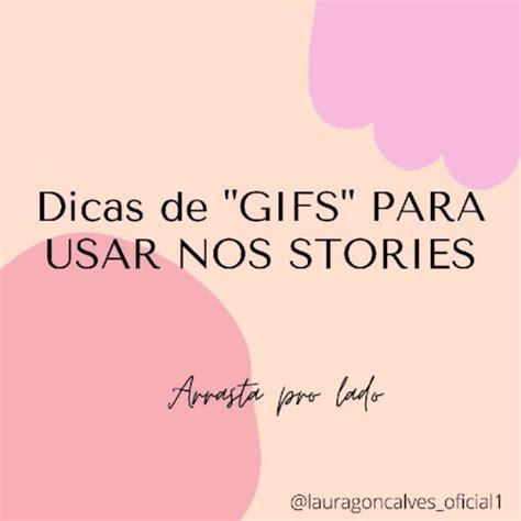 Dicas De Gifs Para Usar Nos Stories S Apertar No Link E Depois