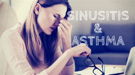 Understanding Sinusitis And Asthma Whats The Connection Between Them