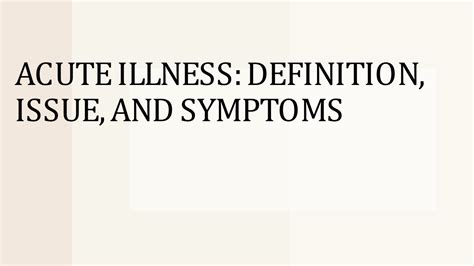 PPT – Acute Illness: Definition, Issue, and Symptoms PowerPoint ...