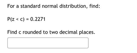 Solved For A Standard Normal Distribution Find P Z Chegg