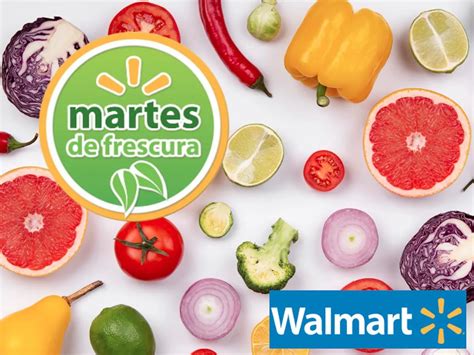 Martes De Frescura Del 22 De Octubre 2024 Ofertas De Walmart