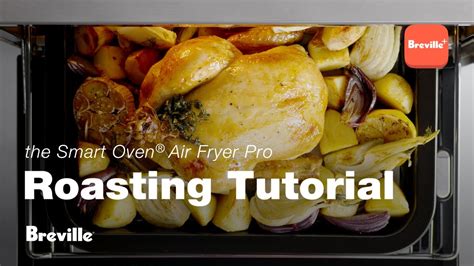 The Smart Oven® Air Fryer Pro How To Perfect Your Dinners With The Roast Function Breville