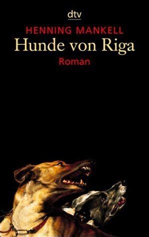 Hunde Von Riga Kurt Wallander 2 By Henning Mankell Goodreads