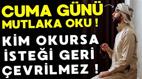 Cuma Günü Duasi Mutlaka Oku Kim Bu Duayı Okursa Rızkının Bereketi