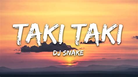 Dj Snake Taki Taki Lyrics Ft Selena Gomez Ozuna Cardi B Youtube