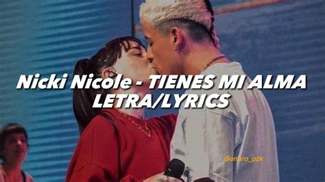 Nicki Nicole Tienes Mi Alma Letra Lyrics Youtube