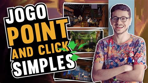 Como Criar Um Jogo Estilo Point And Click De Maneira Simples E