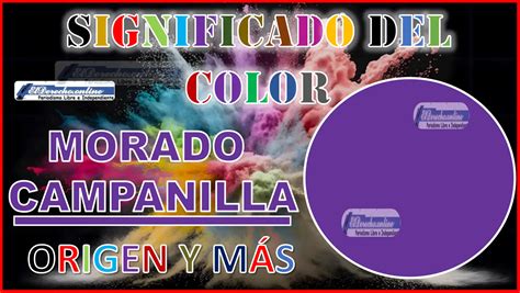 El Color Morado Campanilla Significado Origen Y M S El Derecho