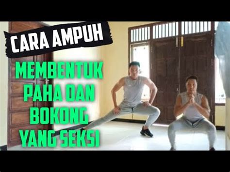 CARA AMPUN MEMBENTUK PAHA DAN BOKONG SEXY PRIA WANITA YouTube