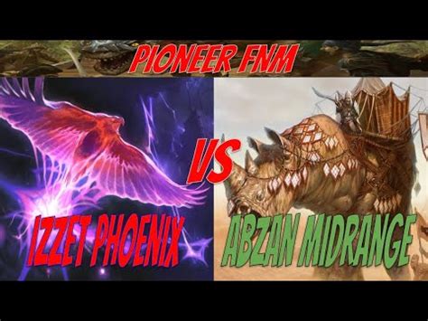 Izzet Phoenix Vs Abzan Midrange Pioneer FNM 11 3 Round 1 YouTube