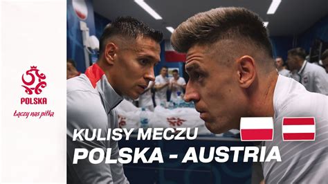 Odpadamy Kulisy Meczu Polska Austria Na Euro Youtube