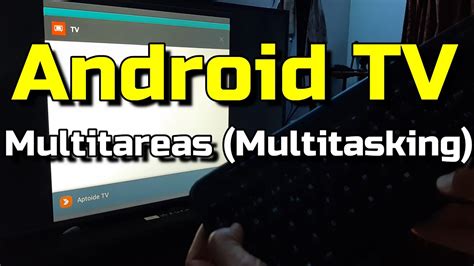 C Mo Tener Multitarea En Android Tv Multitasking In Android Tv C Mo