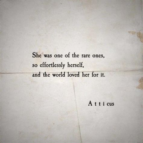 She Was One Of The Rare Ones So Effortlessly Herself And The World