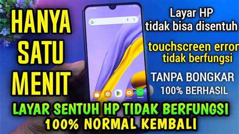 Cara Mengatasi Layar Hp Tidak Bisa Disentuh Touchscreen Hp Tidak