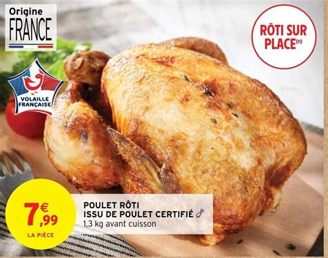 Promo POULET RÔTI ISSU DE POULET CERTIFIÉ chez Intermarché