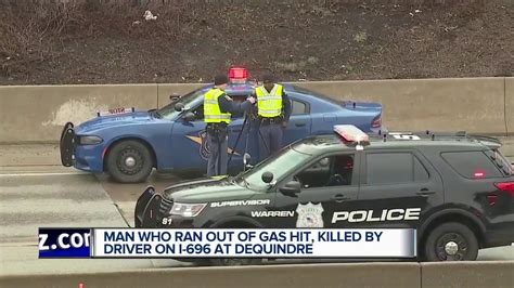 Driver Who Ran Out Of Gas On I 696 Hit Killed By Passing Vehicle Youtube