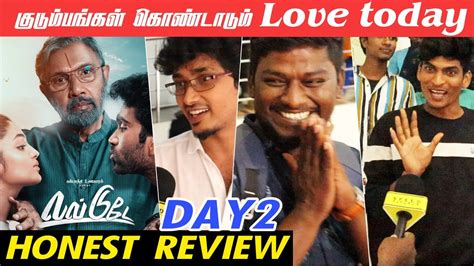 Love Today Day 2 Public Review Love Today Review Love Today Movie