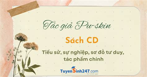 Lý thuyết tác giả Pu skin môn Văn 11 tập 1 CD