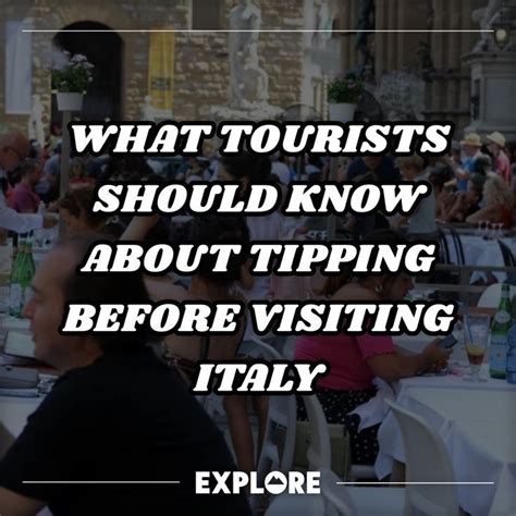 What Tourists Should Know About Tipping Before Visiting Italy | Visit ...