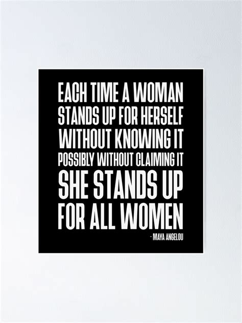 Each Time A Woman Stands Up For Herself Without Knowing It Possibly