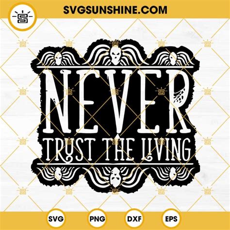 Never Trust The Living SVG Beetlejuice SVG PNG DXF EPS Files