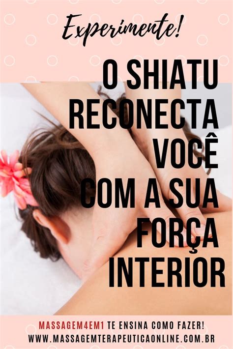 Massagem4em1 é Um Curso Completo Que Aborda 4 Técnicas De Massagem E Lá