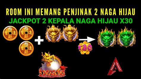 ROOM INI MEMANG SARANGNYA 2 NAGA HIJAU X30 ROOM DRAGON HARI INI JP