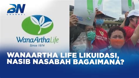 WanaArtha Life Likuidasi Nasib Nasabah Bagaimana YouTube