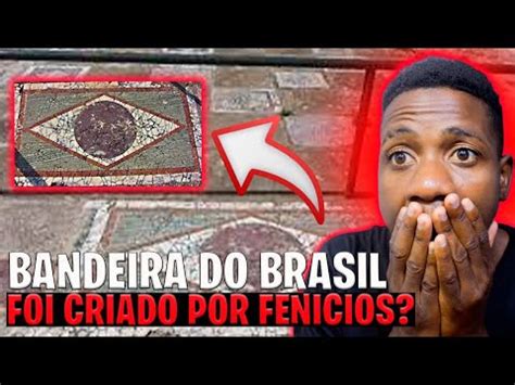 Como Era A Bandeira Dos Fenícios - FIQUEI PASMO BANDEIRA do BRASIL foi CRIADO por FENÍCIOS? - YouTube