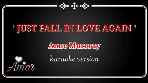 Just Fall In Love Again Karaoke Version Youtube