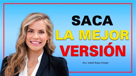 Saca La Mejor Versi N De Ti Y Aprende A Vivir En Felicidad Isabel