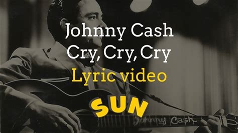 Johnny Cash - "Cry! Cry! Cry!" (Official Music Video)