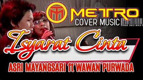 Isyarat Cinta Cover Music Metro Gak Neko Neko Vocal Asri Mayang Sari