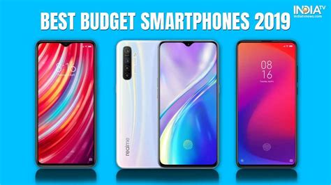 Here Is The List Of Best Budget Smartphones Of 2019 Redmi Note 8