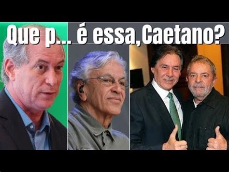 Ciro Gomes responde Caetano Veloso Vence Eunício Oliveira e Mostra