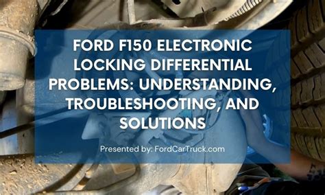 Ford F Electronic Locking Differential Problems Understanding