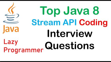 11 Top Java 8 Stream Api Coding Interview Questions With Detailed Answers Java Java8 Youtube