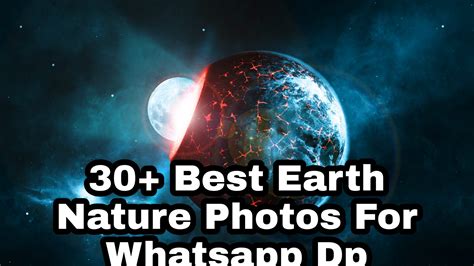 30 Best Earth Nature Whatsapp Dp Images Images Infoseemedia