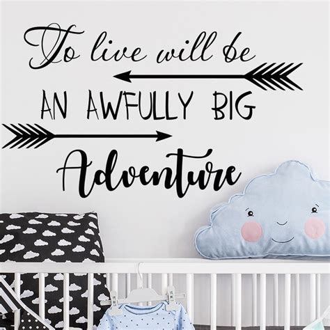 Decal House To Live Will Be An Awfully Big Adventure Nursery Wall Decal